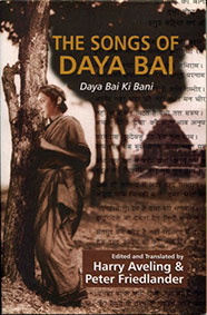 The Songs of Daya Bai: Daya Bai Ki Bani, edited and translated by Harry Aveling & Peter Friedlander - front cover