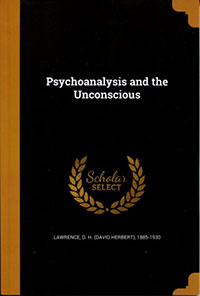 Psychoanalysis and the Unconscious by D.H. Lawrence - front