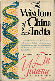 The Wisdom of China and India by Lin Yutang - front cover