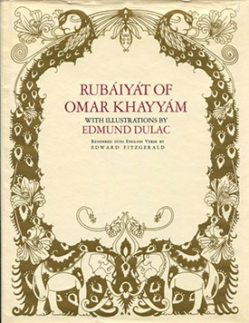 Rubáiyát of Omar Khayyám, translated by Edward Fitzgerald, illustrated by Edmund Dulac - front cover