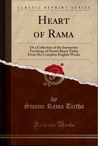 Heart of Rama: Or a Collection of the Instructive Teachings of Swami Rama Tirtha from His Complete English Works by Swami Rama Tirtha - front