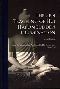 The Zen Teaching of Hui Hai on Sudden Illumination - front