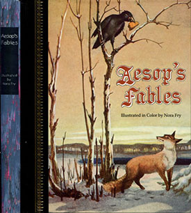 Aesop's Fables Ed. by Lois Hill, illustrated by Nora Fry - cover spine and front