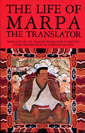 Life of Marpa the Translator, translated by the Nālandā Translation Committee under the direction of Chögyam Trungpa - front