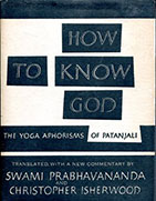 How to Know God: The Yoga Aphorisms of Patanjali, translated by Swami Prabhavananda and Christopher Isherwood - front cover