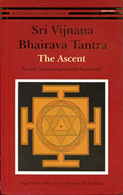 Sri Vijnana Bhairava Tantra: The Ascent by Swami Satyasangananda Saraswati - front