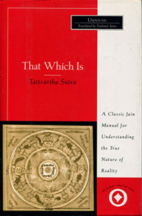 That Which Is: Tattvartha Sutra by Umasvati, translated by Nathmal Tatia - front cover