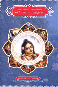 Sri Caitanya Bhagavata: Life and Times of Sri Caitanya Mahaprabhu - cover