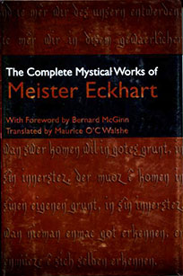 The Complete Mystical Works of Meister Eckhart, translated by Maurice O'C Walshe - front cover