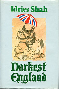 Adventures, Fact and Fantasy in Darkest England by Idries Shah - front cover