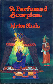 A Perfumed Scorpion by Idries Shah - front cover