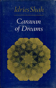 The Caravan of Dreams by Idries Shah - front cover