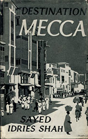 Destination Mecca by Sayed Idries Shah - front cover