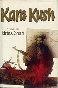 Kara Kush, a novel by Idries Shah - front cover