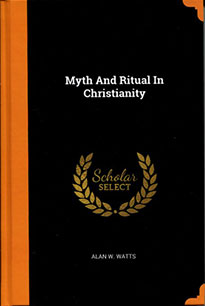 Myth and Ritual in Christianity by Alan W. Watts - front