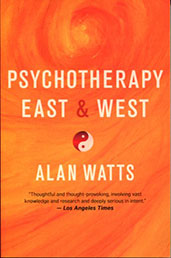 Psychotherapy East and West by Alan W. Watts - front