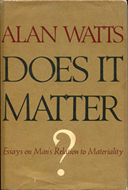 Does It Matter? by Alan W. Watts - front cover