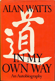 In My Own Way by Alan W. Watts - front cover