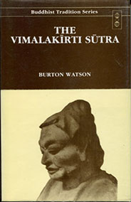 Vimalkirti Nirdesh Sutra (or The Vimalakirti Nirdesa Sutra or The Vimalakirti Sutra), translated by Professor Burton Watson - front